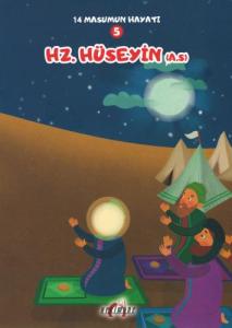 14 Masumun Hayatı Hz. Hüseyin (a.s)