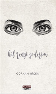 Kül Rengi Gözlerim Kül Rengi Gözlerim