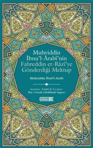 Muhyiddin İbnü’l-Arabi’nin Fahreddin er-Razi’ye Gönderdiği Mektup