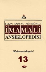 Kuran, Hadis ve Tarih Işığında İmam Ali Ansiklopedisi c.13 Kuran, Hadis ve Tarih Işığında İmam Ali Ansiklopedisi c.13