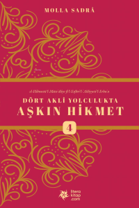 Dört Akli Yolculukta Aşkın Hikmet 4