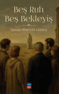 Beş Ruh Beş Bekleyiş