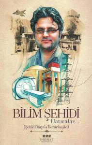 Bilim Şehidi (Hatıralar...)