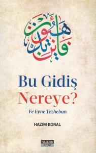 Bu Gidiş Nereye? Bu Gidiş Nereye?