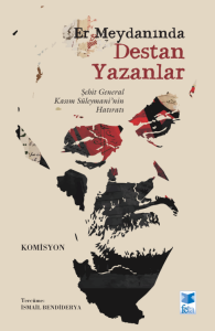 Er Meydanında Destan Yazanlar
