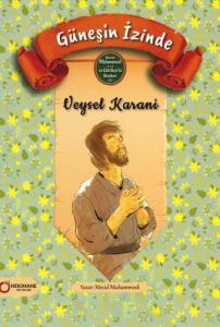 Güneşin İzinde Veysel Karani