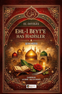 Ehl-i Beyt’e Has Hadisler (El-İhtisas)