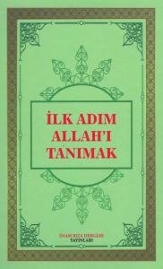 İlk Adım Allah'ı Tanımak
