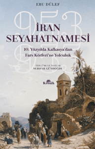 10. Yüzyılda Kafkasya'dan Fars Körfezi'ne Yolculuk