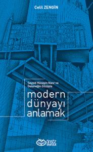 Seyyid Hüseyin Nasr ve Geleneğin Gözüyle Modern Dünyayı Anlamak