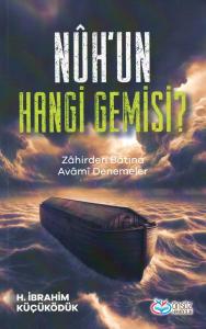 Nûh'un Hangi Gemisi?