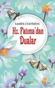 Hz. Fatıma'dan Dualar