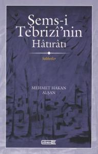 Şems-i Tebrizî'nin Hâtırâtı