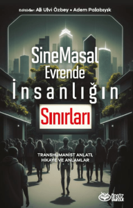 SineMasal Evrende İnsanlığın Sınırları