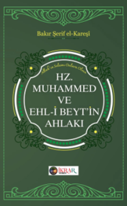 Hz. Muhammed ve Ehl-i Beyt’in Ahlakı