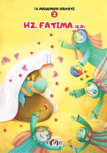 14 Masumun Hayatı Hz. Fatıma (s.a)