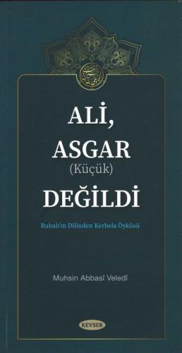 Ali, Asgar (Küçük) Değildi