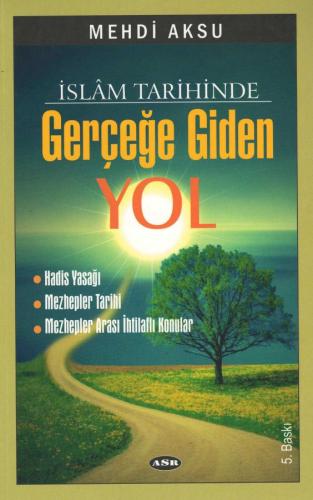 İslâm Tarihinde Gerçeğe Giden Yol