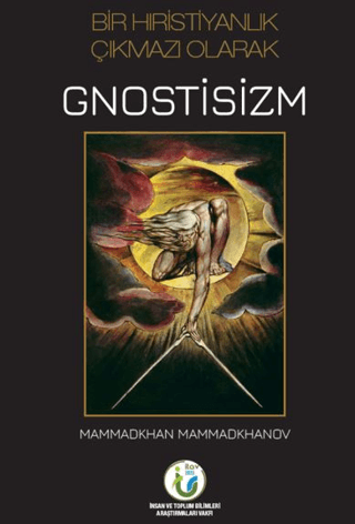 Bir Hıristiyanlık Çıkmazı Olarak Gnostisizm