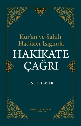 Kur'an ve Sahih Hadisler Işığında Hakikate Çağrı
