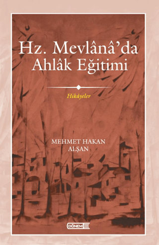 Hz. Mevlana’da Ahlak Eğitimi