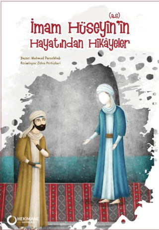 İmam Hüseyin’in (a.s.) Hayatından Hikayeler