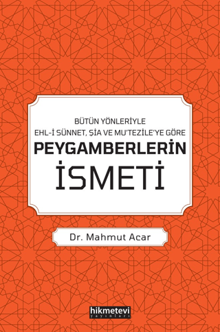 Bütün Yönleriyle Ehl-i Sünnet, Şia ve Mu’tezile’ye Göre Peygamberlerin