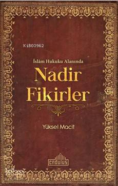 İslam Hukuku Alanında Nadir Fikirler