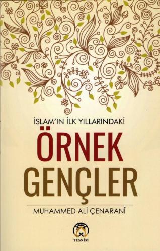 İslam'ın İlk Yıllarındaki Örnek Gençler