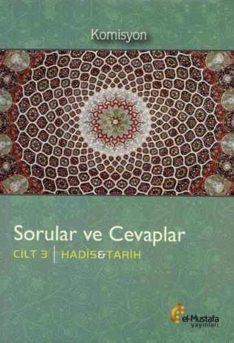 Sorular ve Cevaplar - Cilt 3 - Hadis & Tarih
